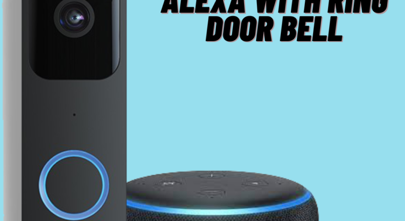 HOW TO SETUP ALEXA WITH RING DOOR BELL